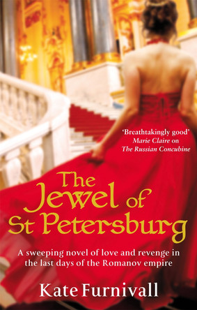 The Jewel Of St Petersburg: 'Breathtakingly good' Marie Claire by Kate Furnivall 9780751543308 [USED COPY]