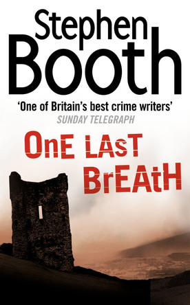 One Last Breath (Cooper and Fry Crime Series, Book 5) by Stephen Booth 9780007172047 [USED COPY]