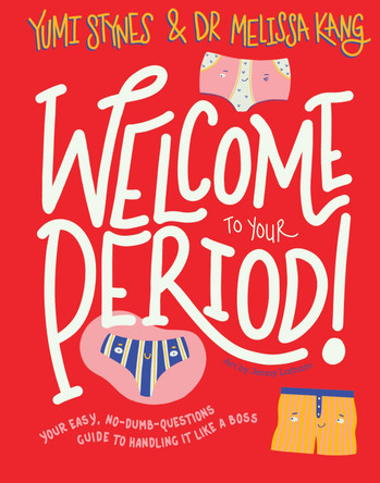 Welcome to Your Period by Yumi Stynes 9781788952941 [USED COPY]