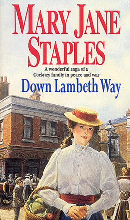 Down Lambeth Way: (The Adams Family: 1): A delightful and charming Cockney saga, guaranteed to lift your spirits by Mary Jane Staples 9780552132992 [USED COPY]