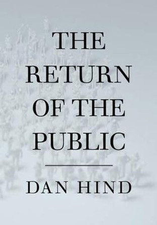 The Return of the Public by Dan Hind