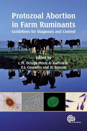 Protozoal Abortion in Farm Ruminants: Guidelines for Diagnosis and Control by Luis Ortega-Mora