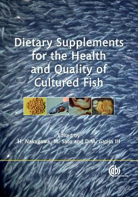 Dietary Supplements for the Health and Quality of Cultured Fish by Heisuke Nakagawa