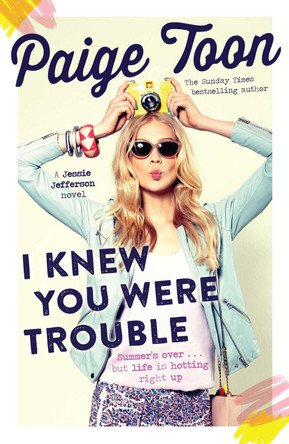 I Knew You Were Trouble: A Jessie Jefferson Novel by Paige Toon 9781471118807 [USED COPY]
