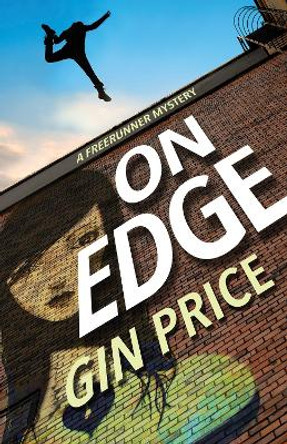 On Edge: A Freerunner Mystery by Gin Price