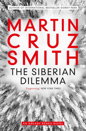 The Siberian Dilemma by Martin Cruz Smith 9781849838207 [USED COPY]