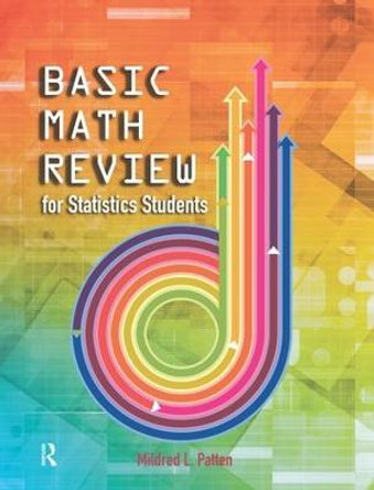 Basic Math Review: For Statistics Students by Mildred L. Patten