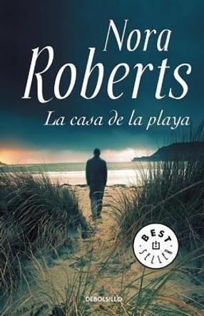 La Casa de la Playa / Whiskey Beach by Nora Roberts