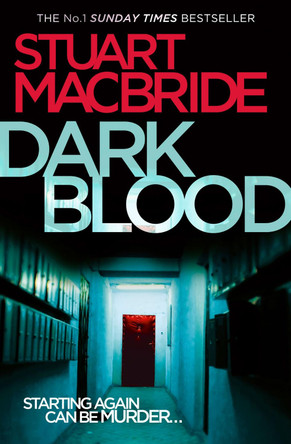 Dark Blood (Logan McRae, Book 6) by Stuart MacBride 9780007362547 [USED COPY]