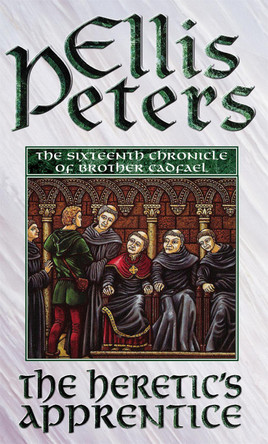 The Heretic's Apprentice: 16 by Ellis Peters 9780751511161 [USED COPY]
