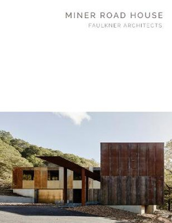 Miner Road House: Faulkner Architects: Masterpiece Series by Greg Faulkner