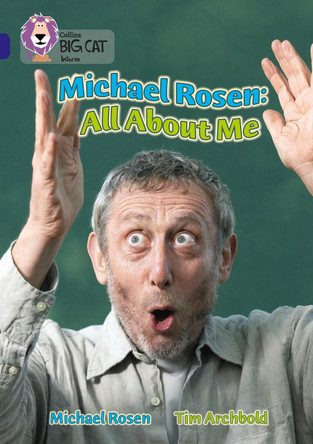 Michael Rosen: All About Me: Band 16/Sapphire (Collins Big Cat) by Michael Rosen 9780007231270 [USED COPY]