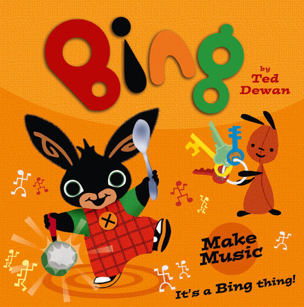 Bing: Make Music by Ted Dewan 9780007515424 [USED COPY]