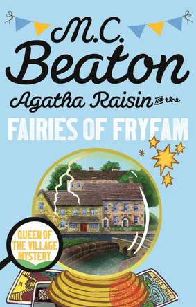 Agatha Raisin and the Fairies of Fryfam by M. C. Beaton 9781472121349 [USED COPY]