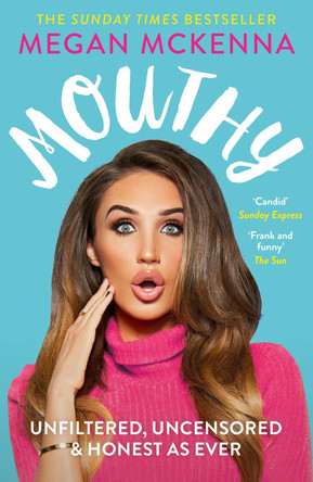 Mouthy - Unfiltered, Uncensored & Honest as Ever: The Sunday Times Bestseller by Megan McKenna 9781789460575 [USED COPY]