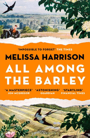 All Among the Barley by Melissa Harrison 9781408897973 [USED COPY]