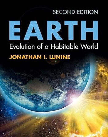 Earth: Evolution of a Habitable World by Jonathan I. Lunine 9780521615198