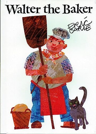 Walter the Baker by Eric Carle 9780689800788