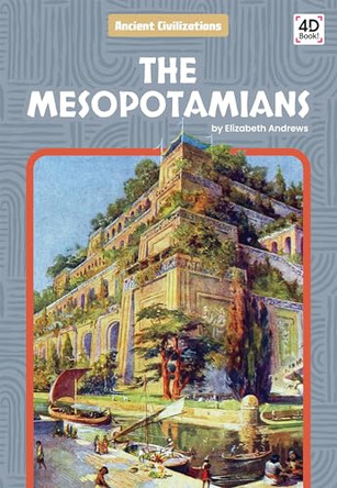 The Mesopotamians by Elizabeth Andrews 9781098243296