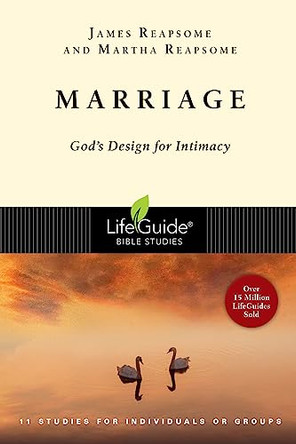 Marriage: God's Design for Intimacy by James W Reapsome 9780830830565