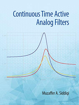 Continuous Time Active Analog Filters by Muzaffer Ahmad Siddiqi 9781108486835