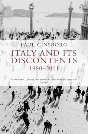 Italy and its Discontents 1980-2001 by Paul Ginsborg 9780140247947