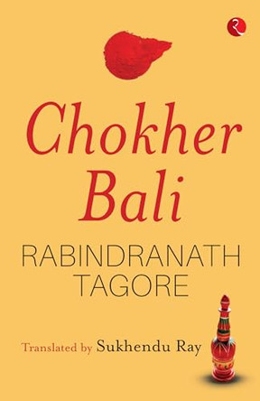 Chokher Bali by Rabindranath Tagore 9788129103635