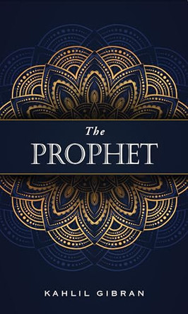 The Prophet by Kahlil Gibran 9781441338365