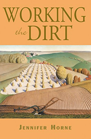 Working the Dirt: An Anthology of Southern Poets by Jennifer Horne 9781588381316