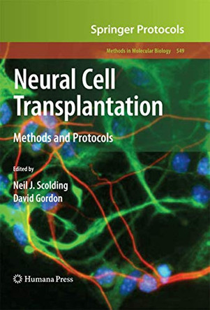 Neural Cell Transplantation: Methods and Protocols by Neil Scolding 9781603279307