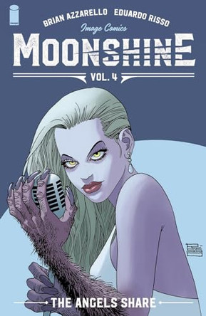 Moonshine, Volume 4: The Angel's Share by Brian Azzarello 9781534317246