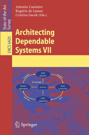 Architecting Dependable Systems VII by Antonio Casimiro 9783642172441