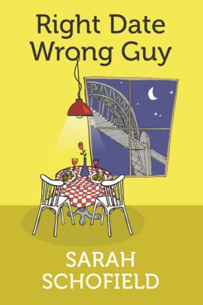 Right Date Wrong Guy by Sarah Schofield 9780645151602