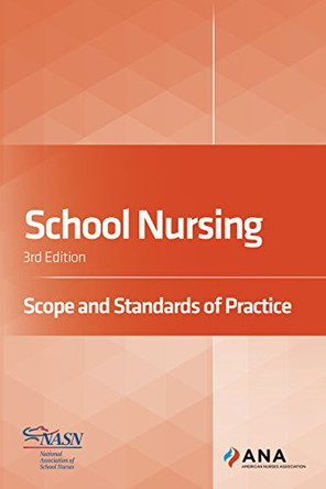 School Nursing: Scope and Standards of Practice by American Nurses Association 9781558107199