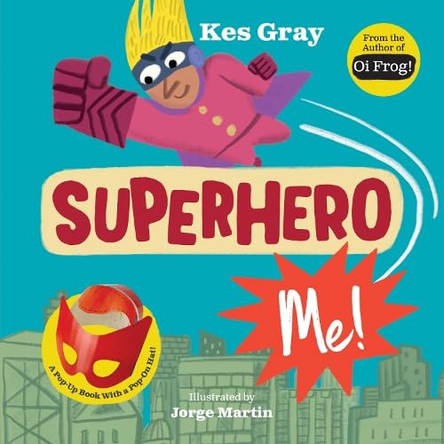 Superhero Me! by Kes Gray 9781918030037