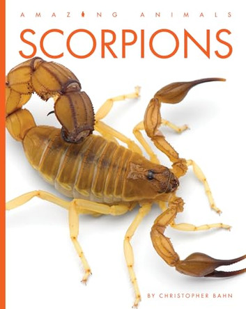 Scorpions by Christopher Bahn 9781682776131