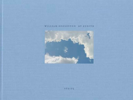 William Eggleston: At Zenith by William Eggleston, III 9783869307107
