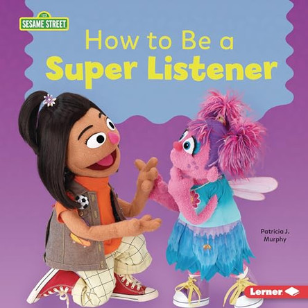 How to Be a Super Listener by Patricia J Murphy 9798348027384