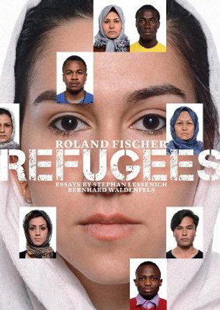 Roland Fischer: Refugees by Stephan Lessenich