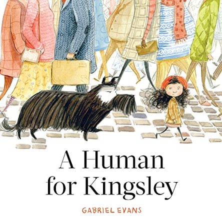 A Human for Kingsley by Gabriel Evans 9781760506919