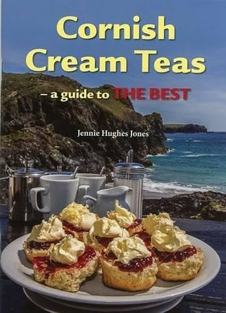 Cornish Cream Teas: A Guide to the Best by Jennie Hughes Jones 9780850254358