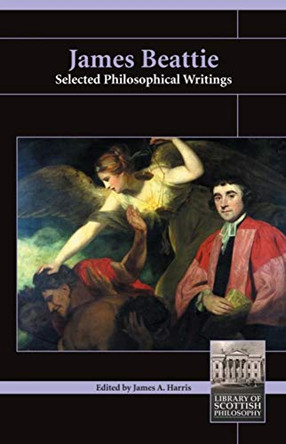 James Beattie: Selected Philosophical Writings by James Beattie 9780907845713