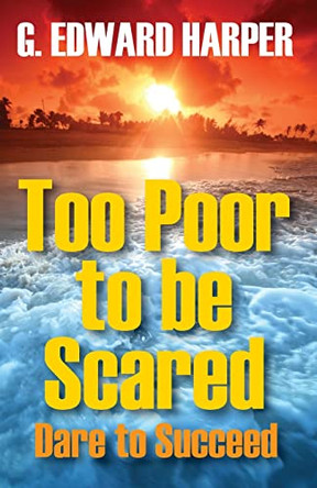 Too Poor to Be Scared by Edward Harper 9781608606641