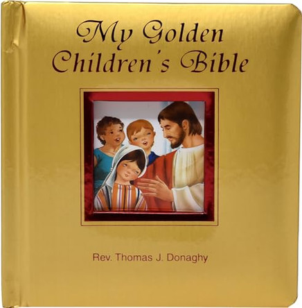 My Golden Children's Bible by Thomas J Donaghy 9780899424835