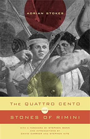 The Quattro Cento and Stones of Rimini by Adrian Stokes 9780271022178