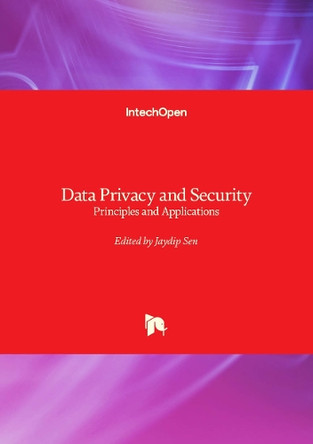 Data Privacy: Techniques, Applications, and Standards by Jaydip Sen 9781837696765