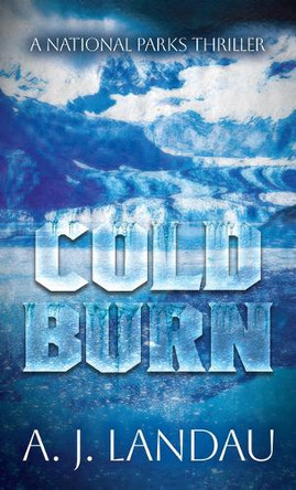Cold Burn by A J Landau 9781420528046