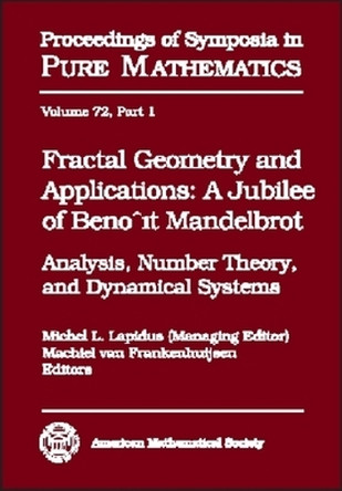 Fractal Geometry and Applications: A Jubilee of Benoit Mandelbrot Part 1 by American Mathematical Society 9780821836378