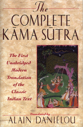 Kama Sutra: The First Unabridged Modern Translation of the Classic Indian Text by Vatsyayana Mallanaga 9780892815258
