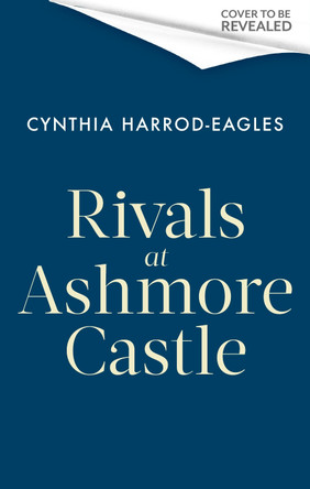 Rivals at Ashmore Castle by Cynthia Harrod-Eagles 9781408737019